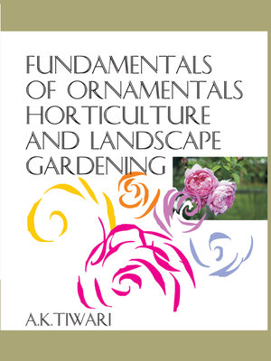 cover image of Fundamentals of Ornamental Horticulture and Landscape Gardening 